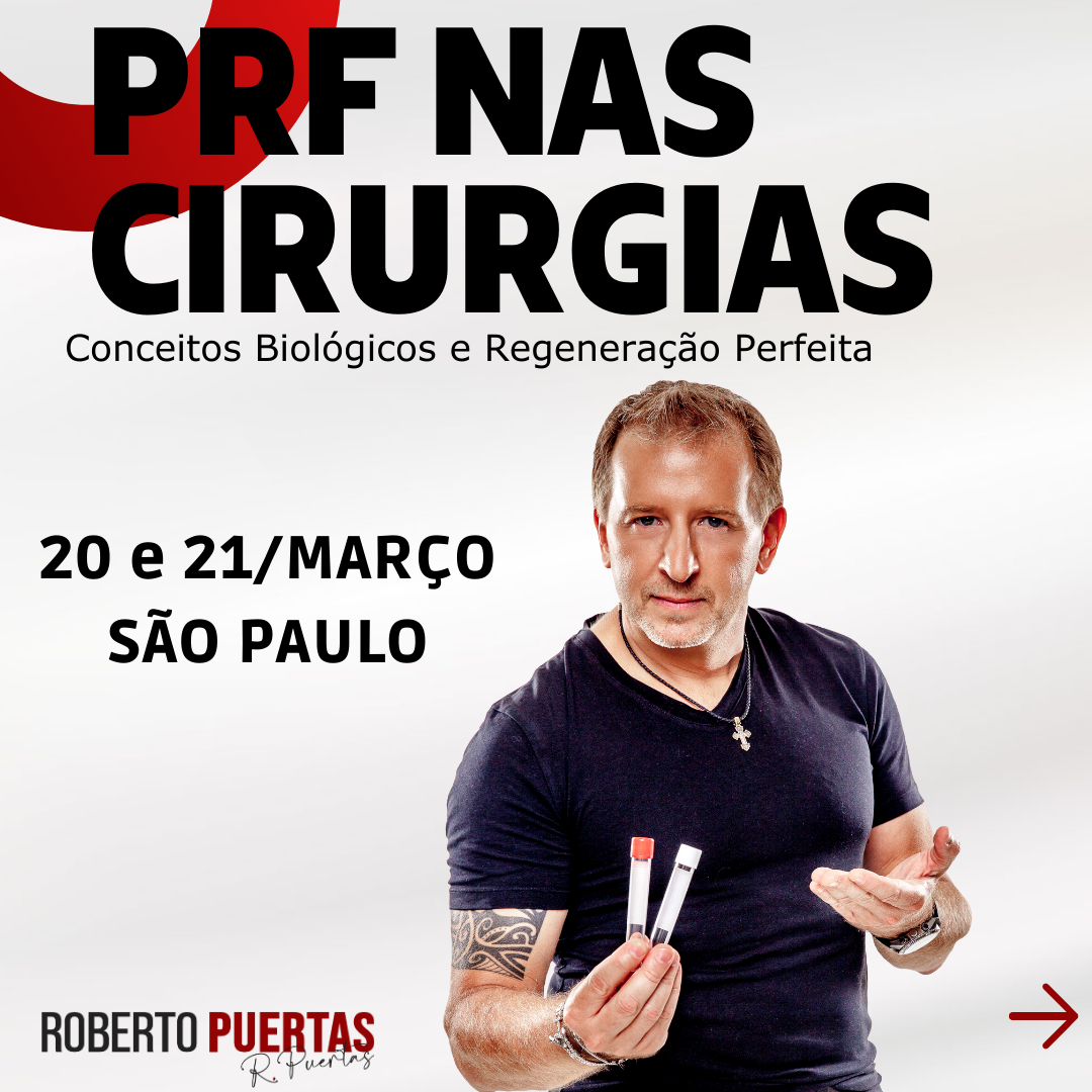 Foto IMERSÃO PRF NAS CIRÚRGIAS – Conceitos Biológicos e Regeneração Perfeita